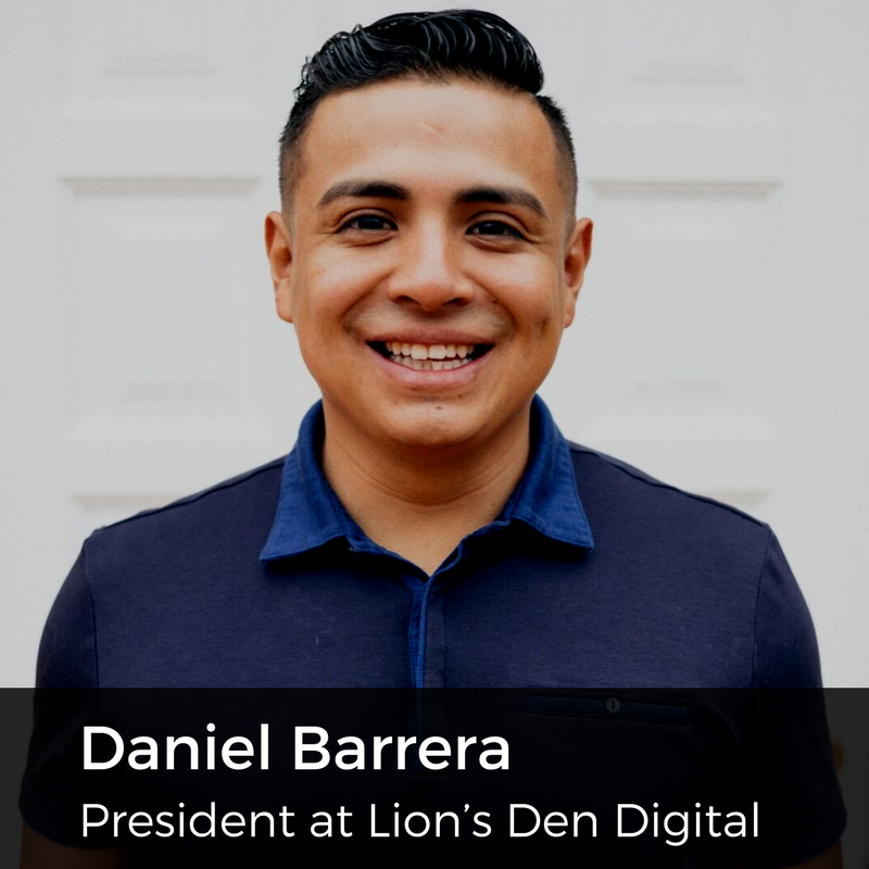 Meet Daniel Barrera: President at Lion's Den Digital