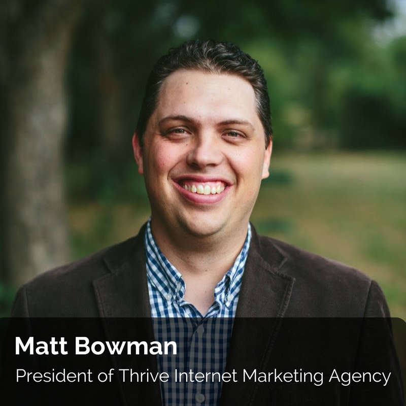 Matt Bowman President of Thrive Marketing Agency